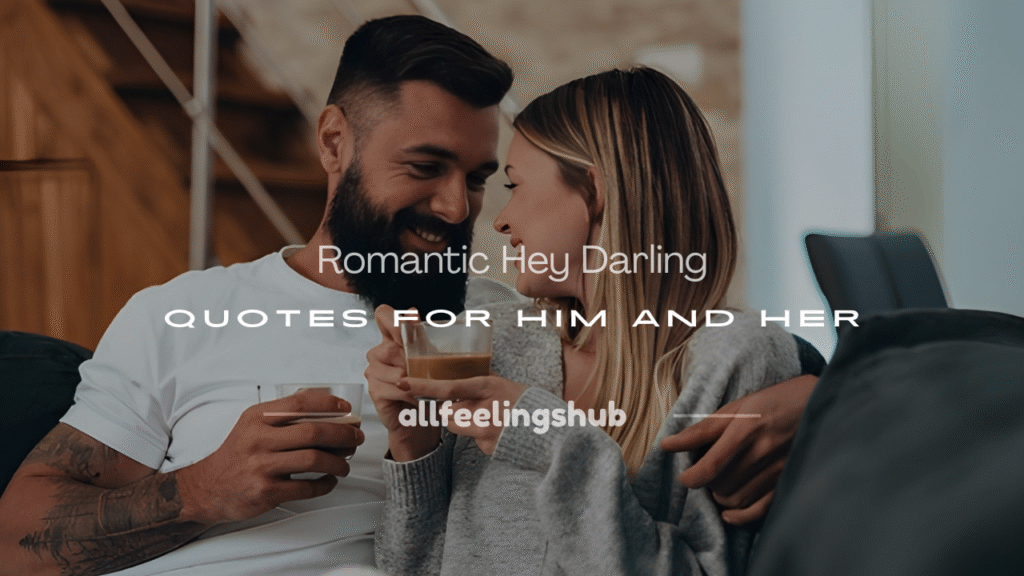 hey darling quotes