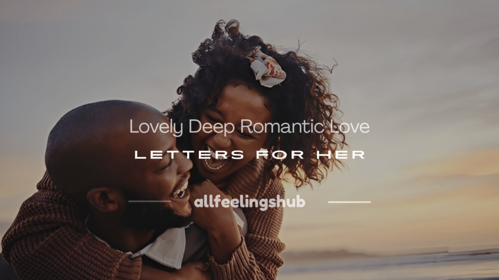 deep romantic love letters for her