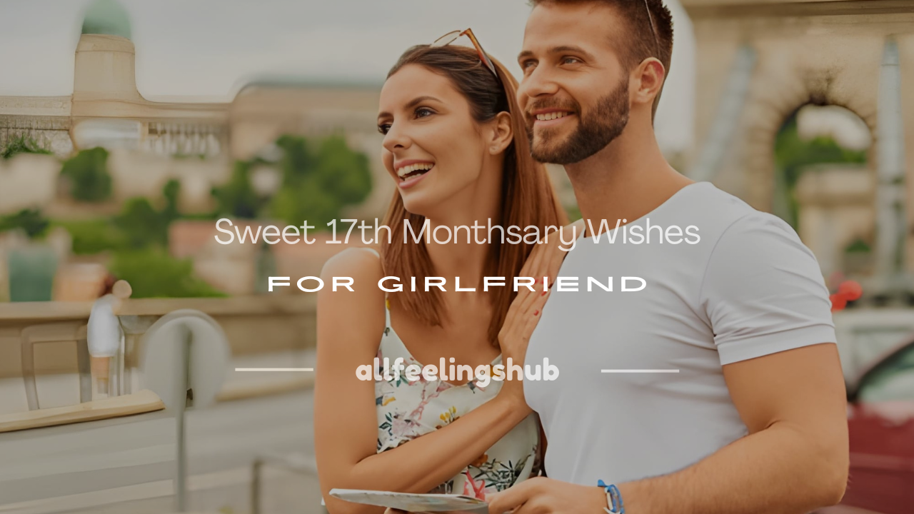 17th monthsary message for girlfriend