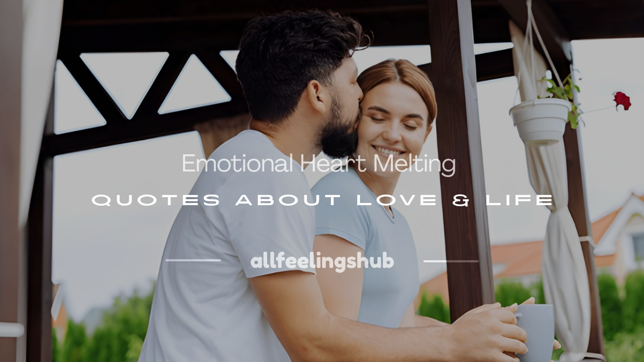emotional heart melting quotes