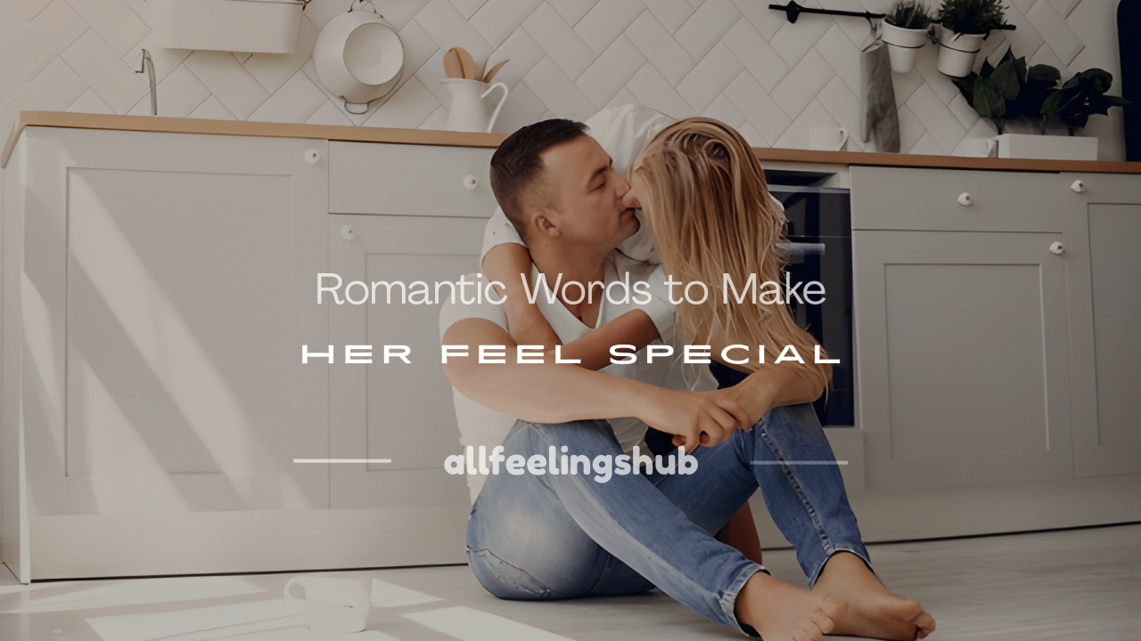 words to make her feel special