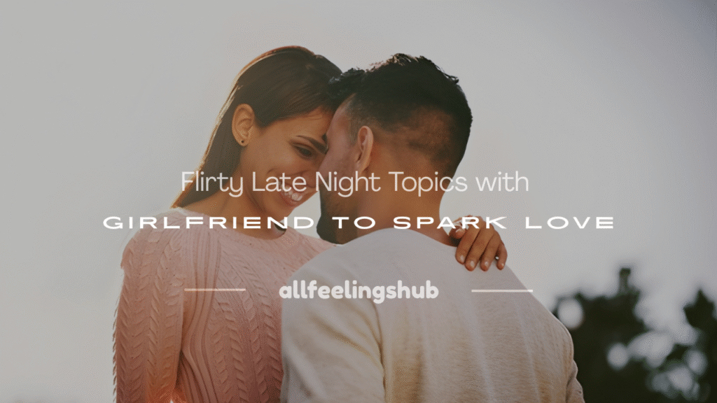 late night conversation topics with girlfriend