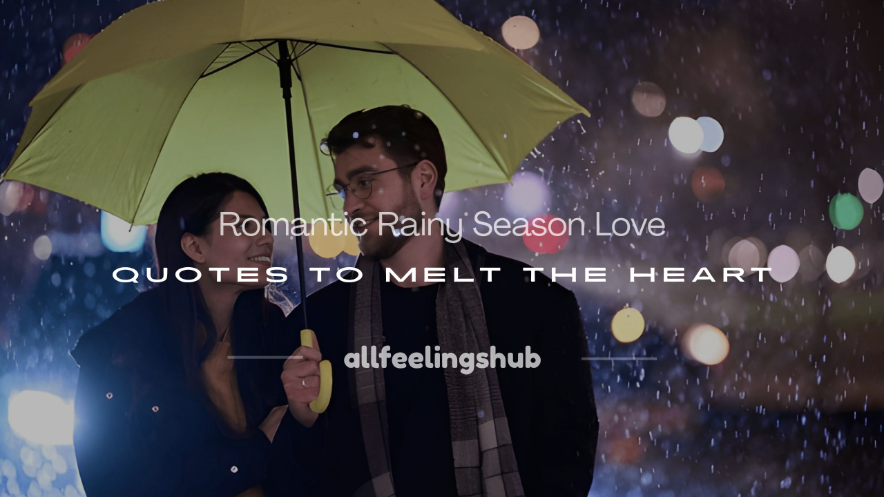 rainy season love quotes