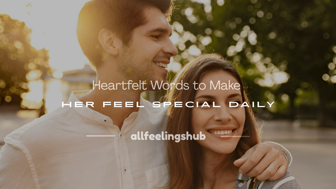 100 words to make her feel special