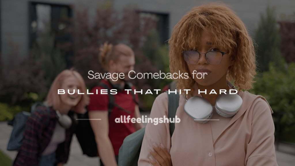 savage comebacks for bullies