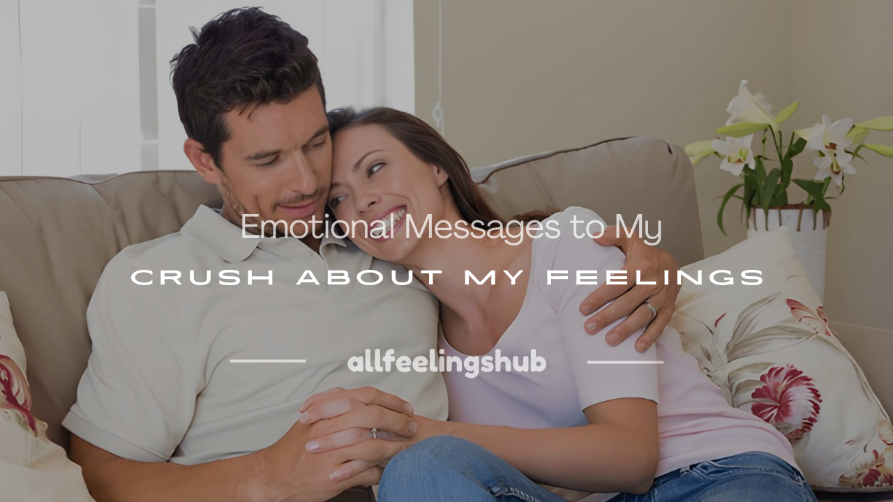 a messages to my crush about my feelings