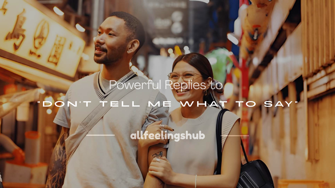 don't tell me what to say