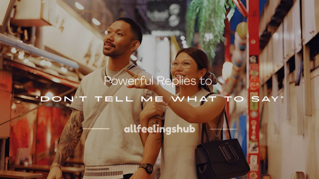 don't tell me what to say