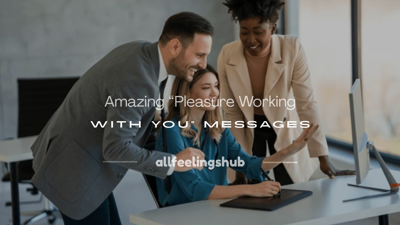 it was pleasure working with you