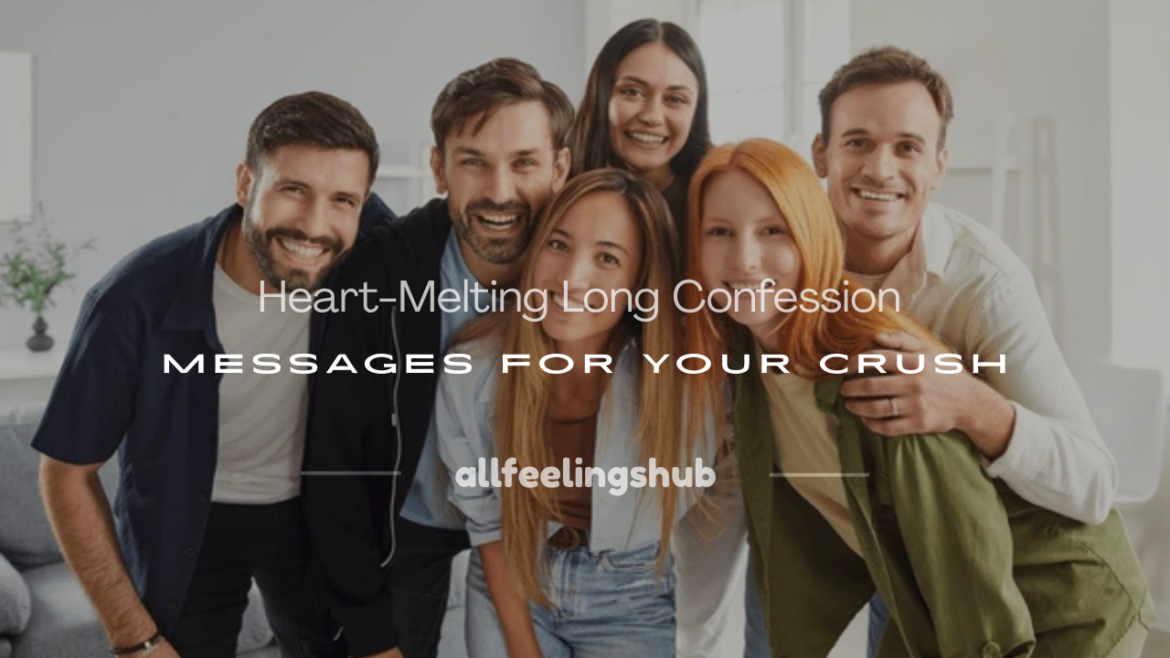 long confession message for crush
