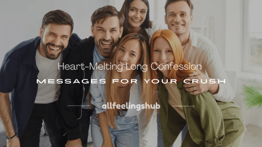 long confession message for crush