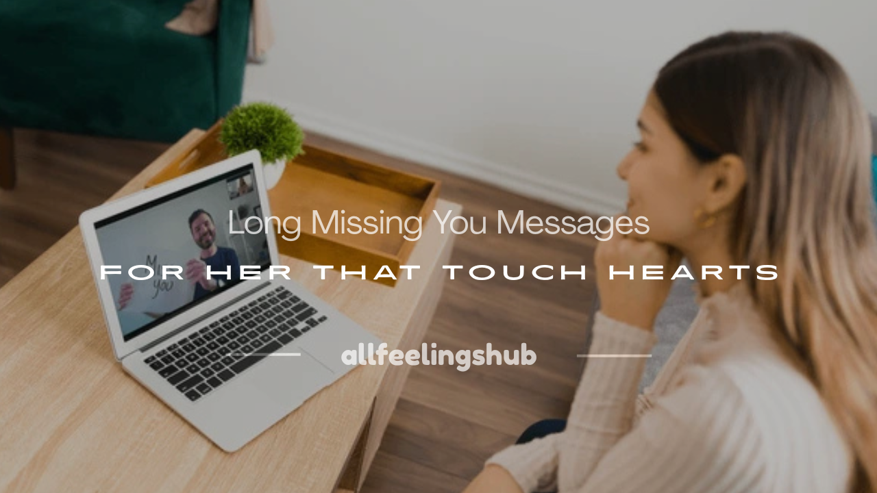 long missing you message for her