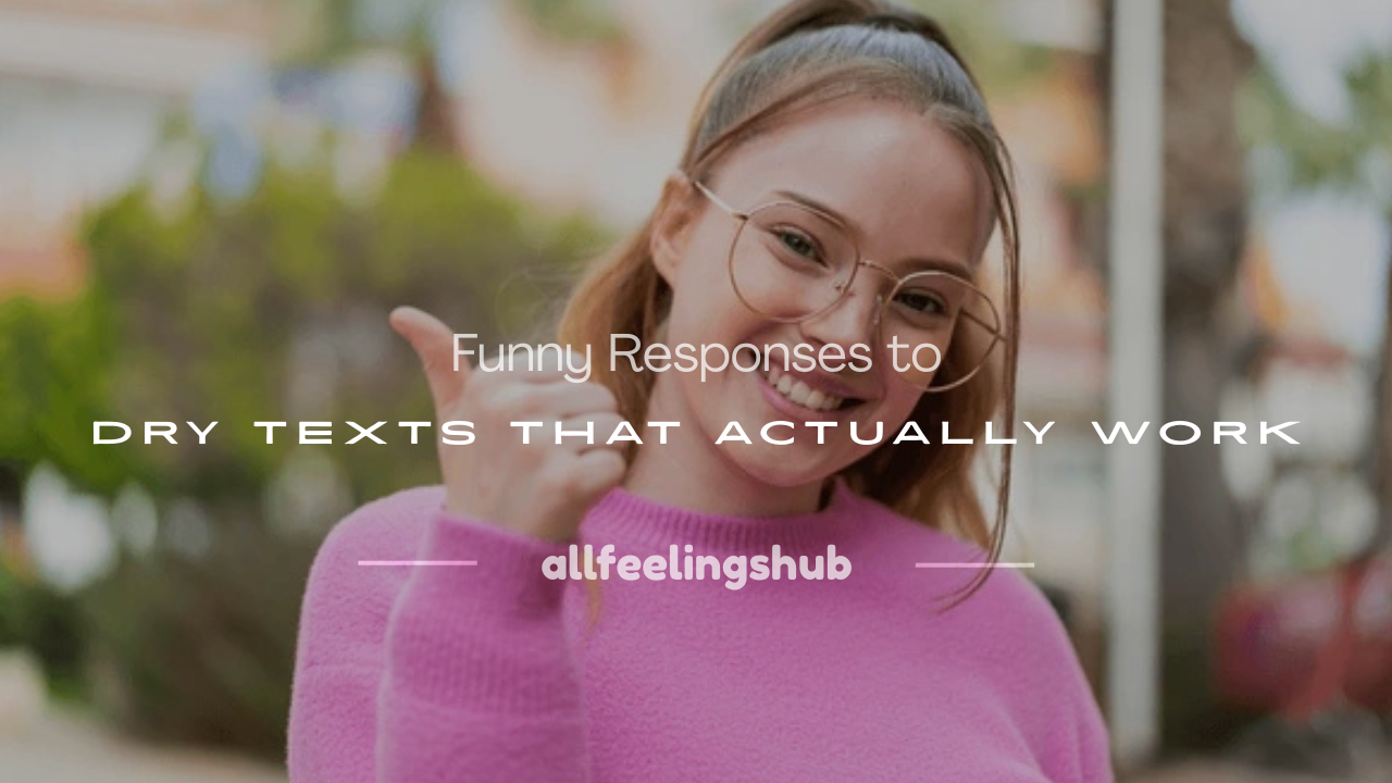 funny responses to dry texts