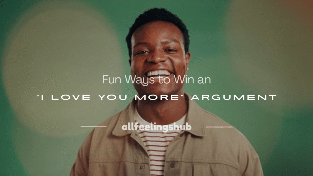 how to win an i love you more argument