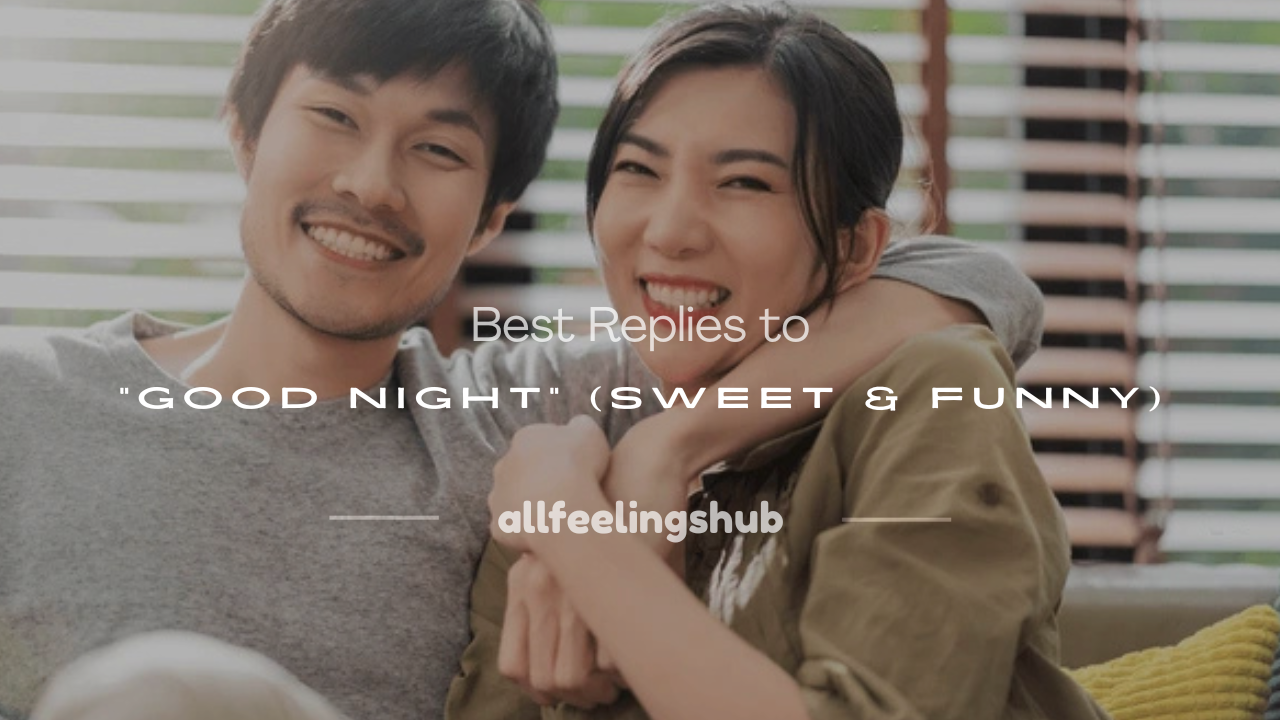 how to respond to good night