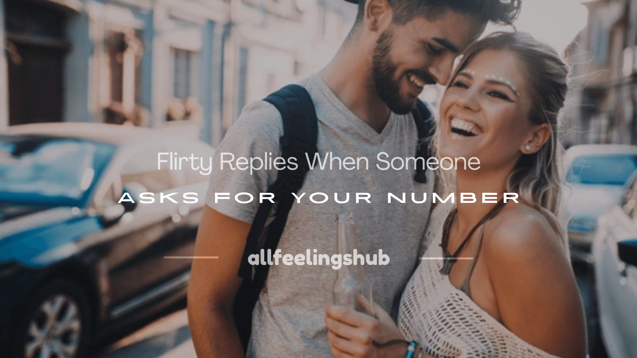 flirty responses when someone asks for your number