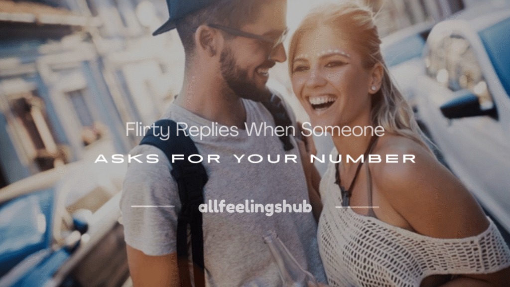 flirty responses when someone asks for your number