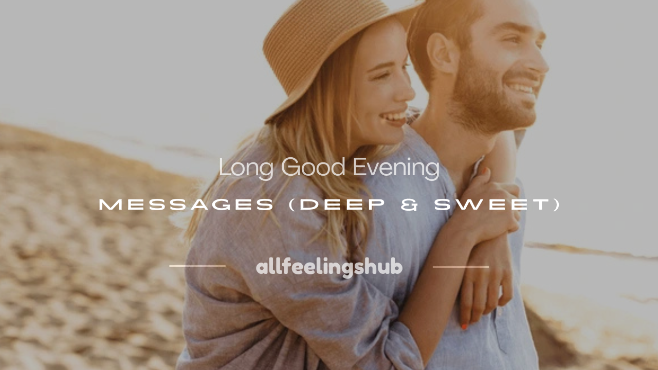 long good evening message