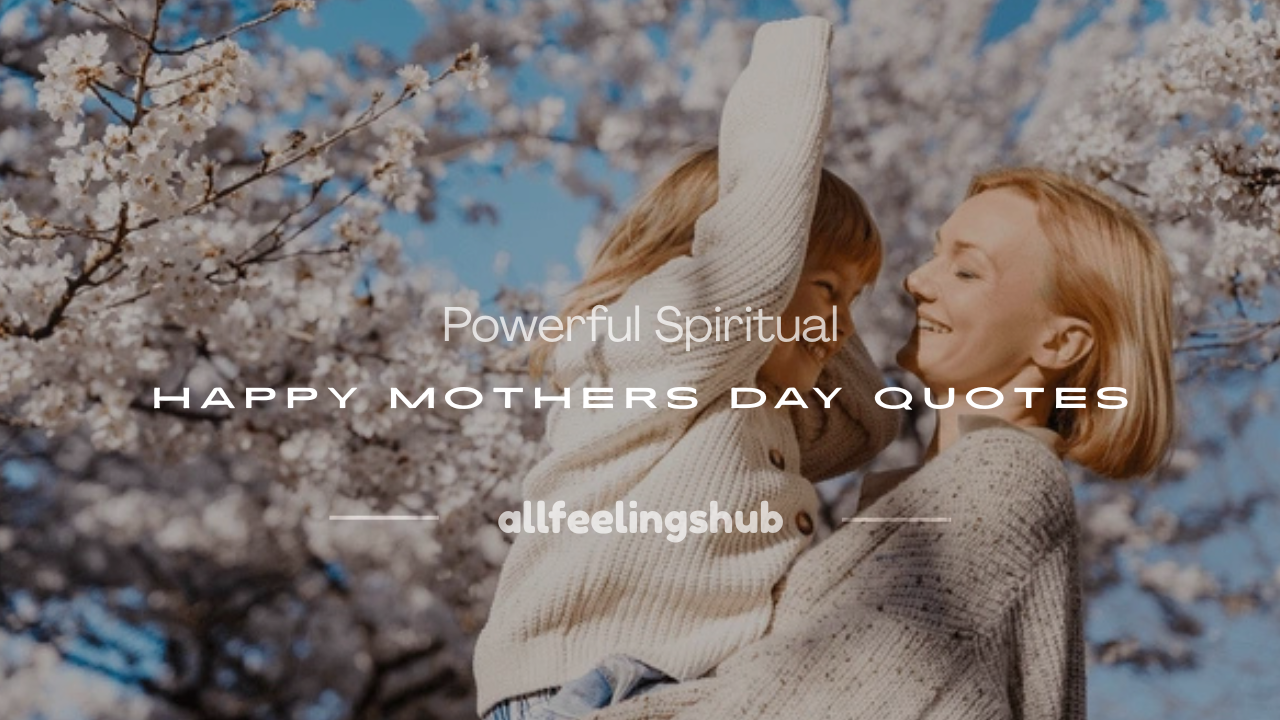 spiritual happy mothers day quotes