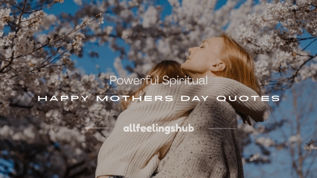 spiritual happy mothers day quotes